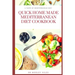 Quick Home Made Mediterranean Diet Cookbook: Authentic Mediterranean Diet Cookbook