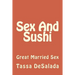 Sex And Sushi: Sessions of Great Married Sex