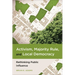 Activism, Majority Rule, and Local Democracy: Rethinking Public Influence