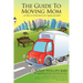 The Guide to Moving Mom: ...or Dad, or Uncle Henry (or maybe yourself)