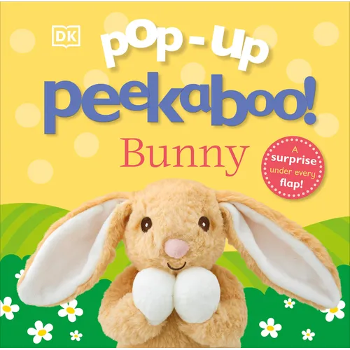 Pop-Up Peekaboo! Bunny: A Surprise Under Every Flap!