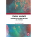 Staging Violence: Gender and Social Control in Jácaras and Entremeses