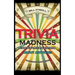 Trivia Madness 3: 1000 Fun Trivia Questions About Anything