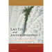 Lao Tzu and Anthroposophy: A Translation of the Tao Te Ching with Commentary and a Lao Tzu Document "The Great One Excretes Water"