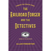 The Railroad Forger and the Detectives