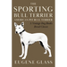 The Sporting Bull Terrier (Vintage Dog Books Breed Classic - American Pit Bull Terrier)