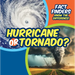 Hurricane or Tornado?