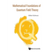 Mathematical Foundations of Quantum Field Theory