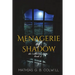 Menagerie of Shadow