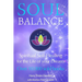 Soulbalance: Spiritual self-healing for the life of your dreams