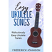 Easy Ukulele Songs: Ridiculously Easy Ukulele Tunes