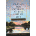 Caring for Patients at the End of Life: Facing an Uncertain Future Together