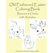 Old Fashion Easter Coloring Book Bunnies & Chicks with Activities: 26 pages of coloring and activities for children or adults