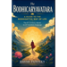 The Bodhicaryavatara: A Guide to the Bodhisattva Way of Life: The 8th Century classic in 21st Century language