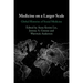 Medicine on a Larger Scale