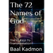 The 72 Names of God: The 72 Keys To Transformation