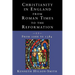 Christianity in England from Roman Times to the Reformation