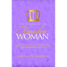 The Purpose Of The Kingdom Woman: How The Kingdom Of God Flows