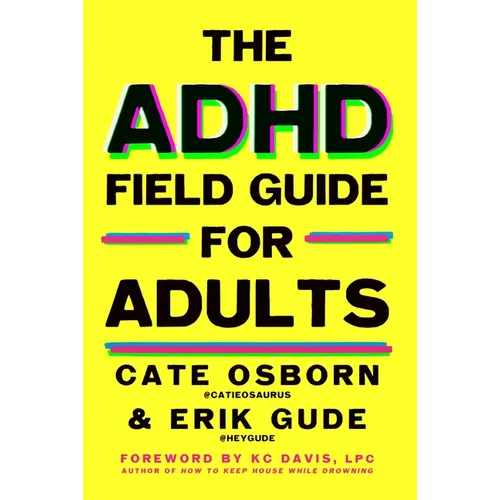 The ADHD Field Guide for Adults