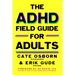 The ADHD Field Guide for Adults