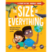 The Size of Everything: Ginormous Galaxies, Itty-Bitty Quarks, and Me