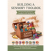 Building a Sensory Toolbox: Promoting Sensory Comfort and Wellness