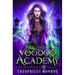Voodoo Academy: A Dark Magic Academy Fantasy
