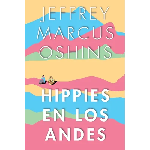 Hippies en Los Andes/Libertad Pura Libertad