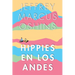 Hippies en Los Andes/Libertad Pura Libertad