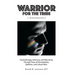 Warrior for the Tribe: A Remembrance