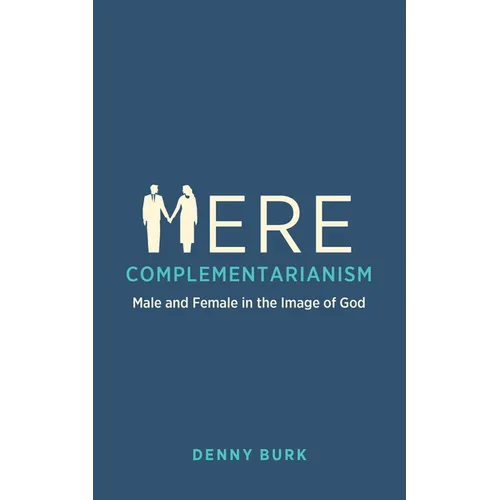 Mere Complementarianism: Male and Female in the Image of God