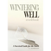 Wintering Well: A Survival Guide for the Stuck