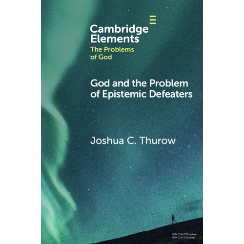 God and the Problem of Epistemic Defeaters