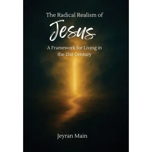 The Radical Realism of Jesus