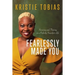 Fearlessly Made You: Surviving and Thriving in a Perfectly Imperfect Life