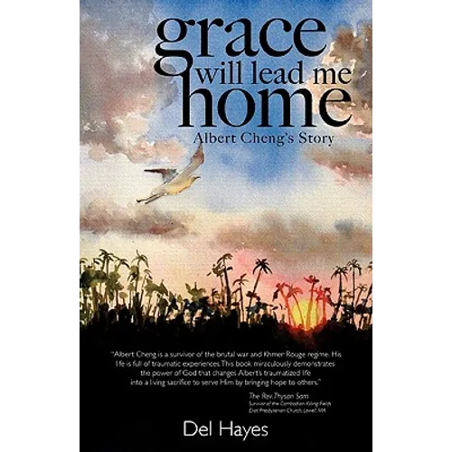 Grace Will Lead Me Home: Albert Cheng's Story