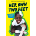 Her Own Two Feet: A Rwandan Girl's Brave Fight to Walk (Scholastic Focus)