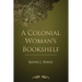 A Colonial Woman's Bookshelf