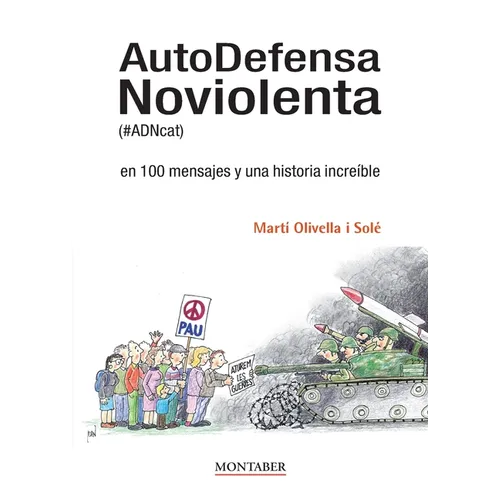 AutoDefensa Noviolenta (#ADNcat) en 100 mensajes y una historia increíble