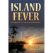 Island Fever: Life Adventures in Search of Island Paradise