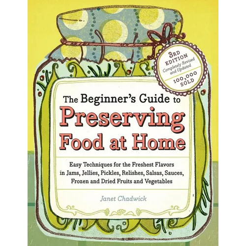 The Beginner's Guide to Preserving Food at Home