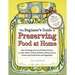 The Beginner's Guide to Preserving Food at Home