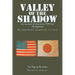 Valley of the Shadow: An Account of American Pows of the Japanese