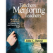 Teachers Mentoring Teachers: A Practical Approach to Helping New and Experienced Staff