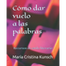 Cómo dar vuelo a las palabras: Recursos de estilo literario