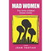 Mad Women: True stories of defiant Kenyan women