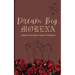 Dream Big, Morena