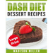 DASH Diet Cookbook: Dessert Recipes ***Large Print Edition***