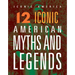 12 Iconic American Myths and Legends