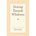 Striving Toward Wholeness